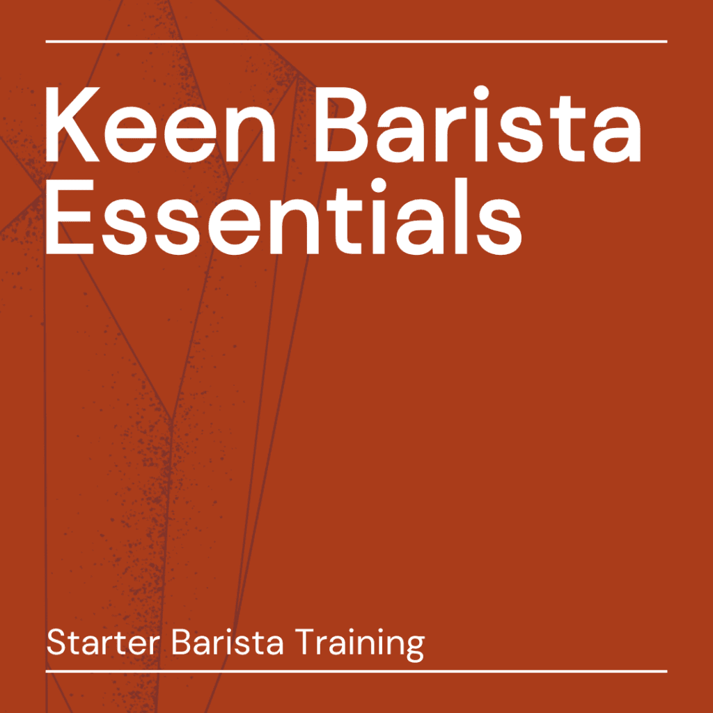Keen Barista Essentials